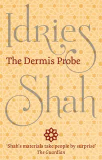 «The Dermis Probe» by Idries Shah