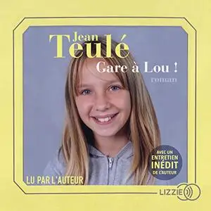 Jean Teulé, "Gare à Lou !"