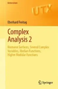 Complex Analysis 2: Riemann Surfaces, Several Complex Variables, Abelian Functions, Higher Modular Functions [Repost]