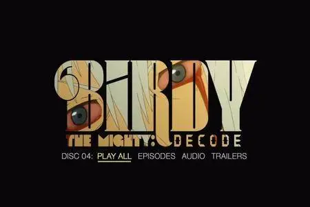 Tetsuwan Birdy Decode:02 (2009) [2 DVD]