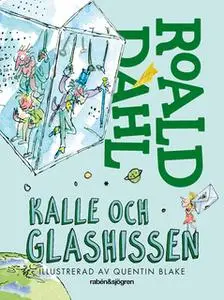 «Kalle och glashissen» by Roald Dahl