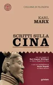 Karl Marx - Scritti sulla Cina