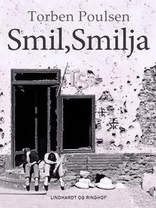 «Smil, Smilja» by Torben Poulsen