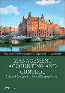 Management Accounting and Control: Tools and Concepts in a Central European Context