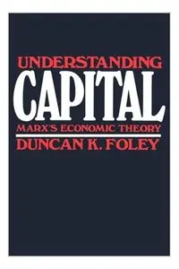 Understanding Capital: Marx's Economic Theory