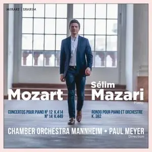 Sélim Mazari, Paul Meyer, Mannheim Chamber Orchestra - Mozart: Piano Concertos Nos. 12 & 14 (2022)