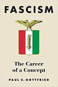 Fascism: The Career of a Concept