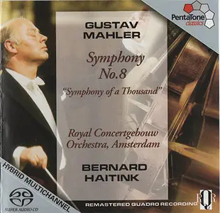 Gustav Mahler - RCO / Haitink - Symphony No. 8 in E flat "Symphony of a Thousand" (2006) {Hybrid-SACD // ISO & HiRes FLAC} 