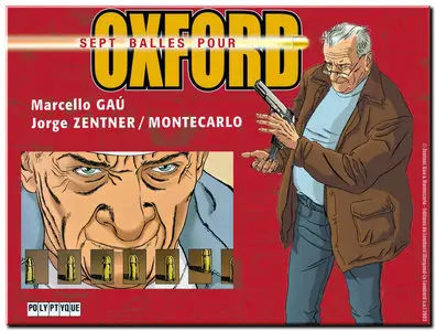 Montecarlo, Zentner & Quintanilha - Sept balles pour Oxford - Complet - (Updated)