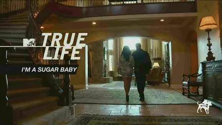 True Life - I'm A Sugar Baby (2011)