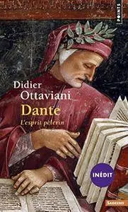 Dante. L'esprit pèlerin