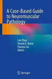 A Case-Based Guide to Neuromuscular Pathology
