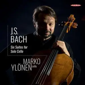 Marko Ylönen - Johann Sebastian Bach: Six Suites for Solo Cello (2019)