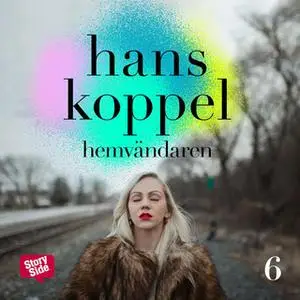 «Hemvändaren - del 6» by Hans Koppel