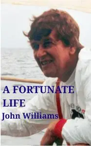 «A Fortunate Life» by Christopher Williams, John Williams