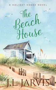 «The Beach House» by J.L. Jarvis
