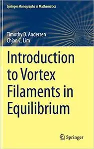 Introduction to Vortex Filaments in Equilibrium