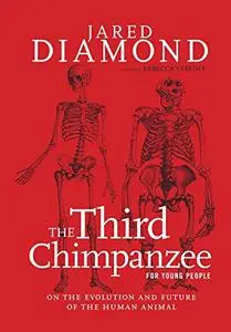 The Third Chimpanzee for Young People: On the Evolution and Future of the Human Animal