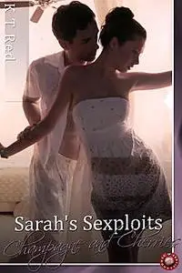«Sarah's Sexploits – Champagne and Cherries» by K.T. Red