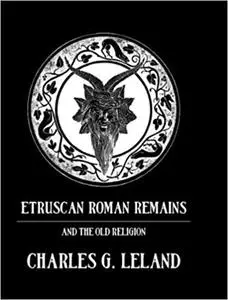Etruscan Roman Remains and the Old Religion