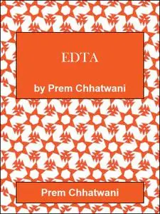 «EDTA» by Prem Chhatwani