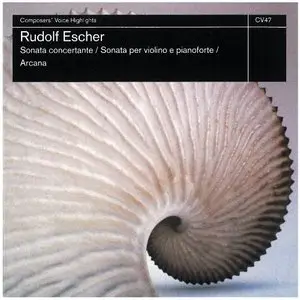 Rudolf Escher - Sonata Concertante - Sonata per Violine e Pianoforte – Arcana (1996)