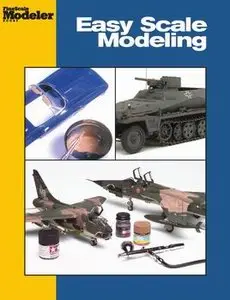 Easy Scale Modeling (FineScale Modeler Books)