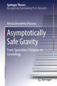 Asymptotically Safe Gravity: From Spacetime Foliation to Cosmology