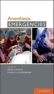 Anesthesia Emergencies (Emergencies Series) by Keith Ruskin [Repost]