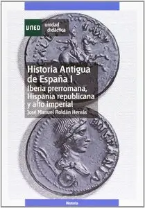 José Manuel Roldán Hervás, "Historia antigua de España I. Iberia prerromana, hispania republicana y alto imperial"