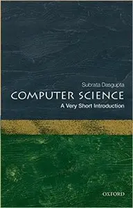 Computer Science: A Very Short Introduction (Very Short Introductions)