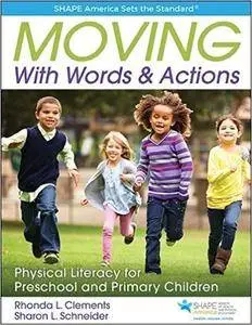 Moving with Words & Actions: Physically Literate Learning for Children Ages 3 to 8