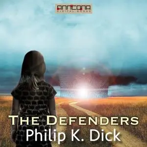 «The Defenders» by Philip Dick