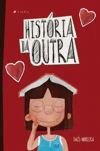 «História da outra» by Thaís Moreira
