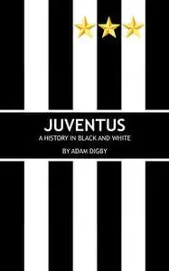 «Juventus» by Adam Digby