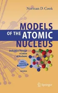 Models of the Atomic Nucleus: Unification Through a Lattice of Nucleons (repost)