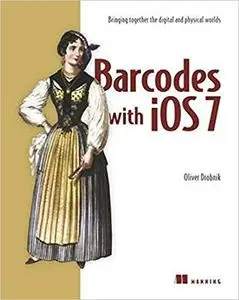 Barcodes with iOS: Bringing together the digital and physical worlds [Repost]