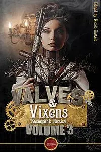 «Valves & Vixens Volume 3» by Katherine Evans, Nicole Gestalt