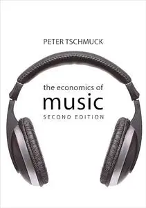 The Economics of Music (The Economics of Big Business)