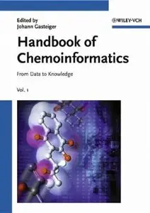 Handbook of Chemoinformatics: From Data to Knowledge (repost)