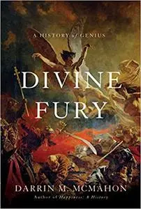 Divine Fury: A History of Genius