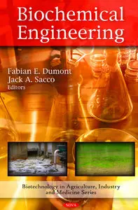 "Biochemical Engineering" by Fabian E. Dumont, Jack A. Sacco