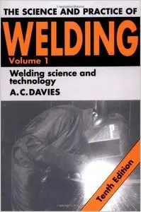 The Science and Practice of Welding: Volume 1, 10 edition