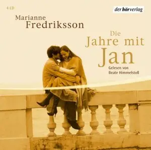 Marianne Fredriksson - Die Jahre mit Jan