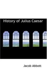 History of Julius Caesar (Repost)