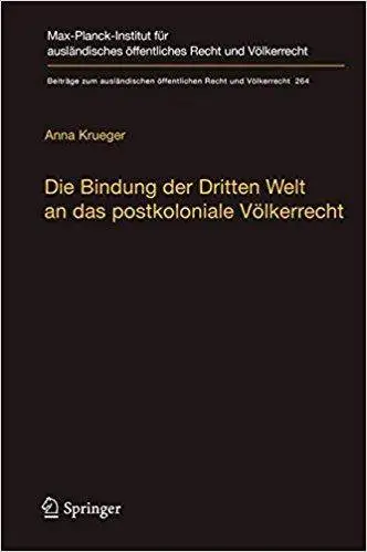 Die Bindung der Dritten Welt an das postkoloniale VÖlkerrecht
