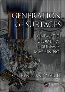 Generation of Surfaces: Kinematic Geometry of Surface Machining