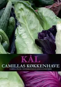 «Kål - Camillas køkkenhave» by Camilla Plum