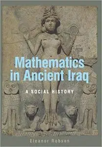 Mathematics in Ancient Iraq: A Social History