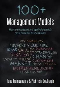 100+ Management Models: How to understand and apply the world's most powerful business tools